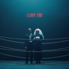 I Love You - Single