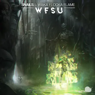 Wfsu - Single by SNAILS & Waka Flocka Flame album reviews, ratings, credits