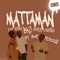 Mattaman (feat. Boat & Priceless) artwork