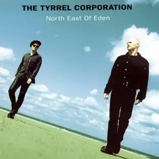 Album herunterladen The Tyrrel Corporation - North East Of Eden