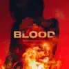 BLOOD - Single album lyrics, reviews, download