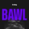 Bawl artwork