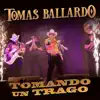 Tomando Un Trago - Single album lyrics, reviews, download