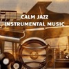 Calm Jazz Instrumental Music
