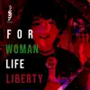 For Woman, Life, Liberty (Baraye) - Single album lyrics, reviews, download