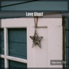 Love Ghost Selections 2022