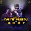 Mitran De Boot - Single album lyrics, reviews, download