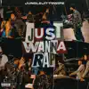 Just Wanna Rap - Single album lyrics, reviews, download