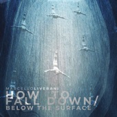 How To Fall Down Below The Surface artwork