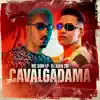 Stream & download Cavalgadama (feat. MC DOM LP) - Single