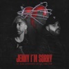 Jenny I’m Sorry (feat. Alex Gaskarth) - Single