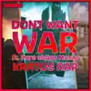 Don't Want War (Kratos Rap) (feat. Pure chAos Music) song lyrics
