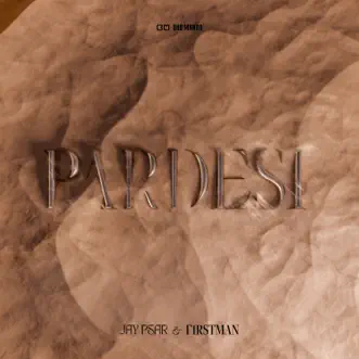 Pardesi by F1rstman & Jay Psar song reviws