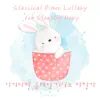 Classical Piano Lullaby for Sleeping Baby (Piano Lullaby Version) album lyrics, reviews, download