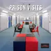 Prison Visits - Single album lyrics, reviews, download