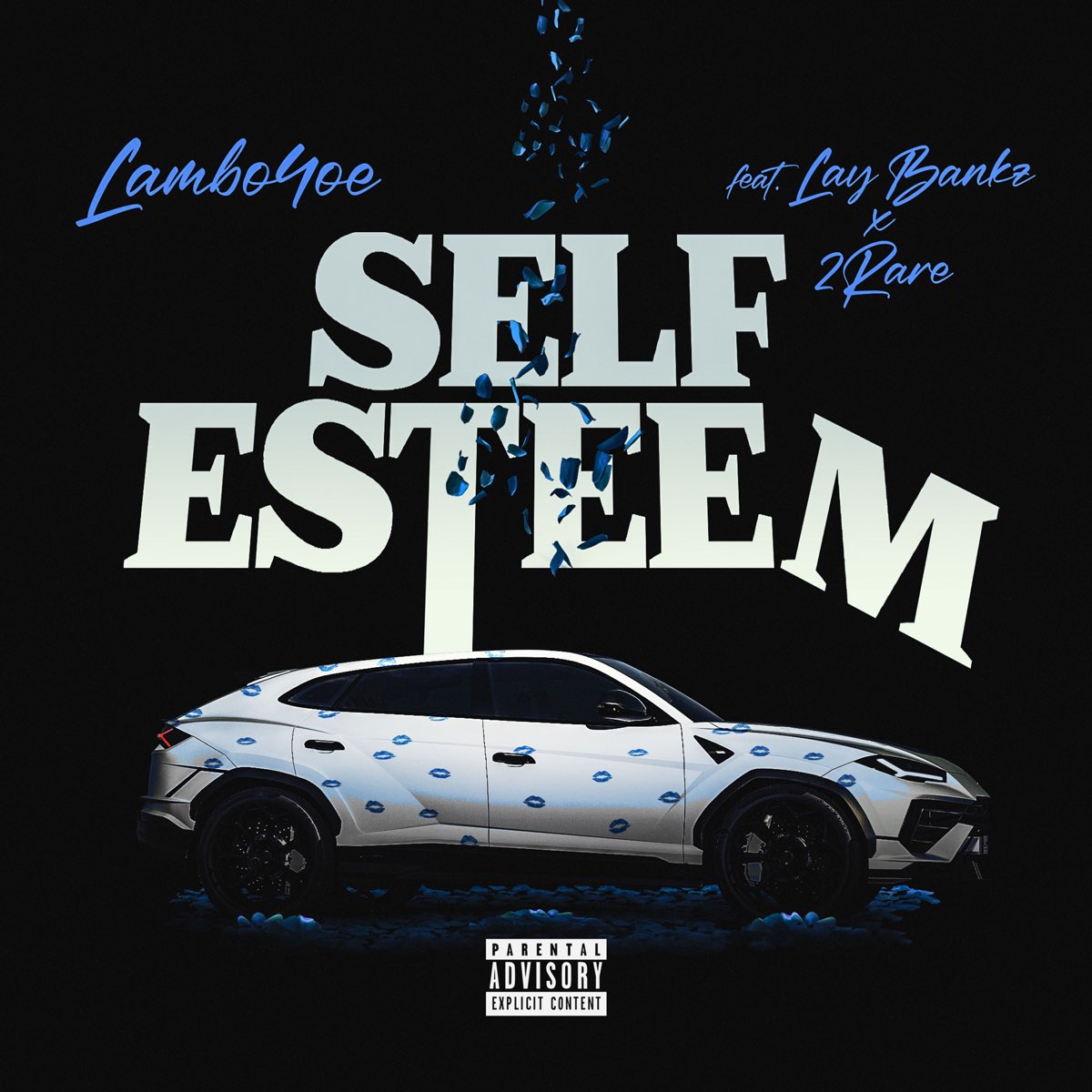 ‎Self Esteem (feat. Lay Bankz & 2Rare) - Single By Lambo4oe On Apple Music