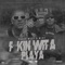 F--kin' Wit a Playa - Prada West & Mlny lyrics