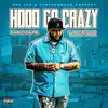 Stream & download Hood Go Crazy (feat. Jeezy, Yo Gotti & Project Poppa) - Single