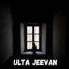 Ulta Jeevan album lyrics, reviews, download