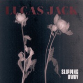 Lucas Jack - Slipping Away