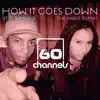 How it Goes Down (feat. Slimkid3) [The Angel Remix] - Single album lyrics, reviews, download