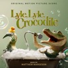 Lyle, Lyle, Crocodile (Original Motion Picture Score) artwork