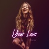 Your Love - Single