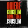 Quiere Chuculum (Toma Toma Chuculum) - Single album lyrics, reviews, download