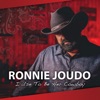 Ronnie Joudo - I Use To Be Her Cowboy