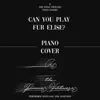 Can You Play Fur Elise? - Single album lyrics, reviews, download