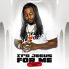 Stream & download It's Jesus For Me - Single