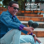 Lawrence y su Orquesta Vanguardia - Me parece mentira