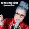 Yo quiero un héroe - Single