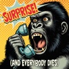 SURPRISE! (And Everybody Dies) - Single