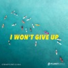 I Won't Give Up - Single