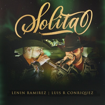 Solita (En Vivo) - Lenin Ramírez & Luis R Conriquez