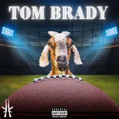 Tom Brady - Single by 2kays album reviews, ratings, credits