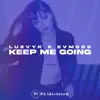 Stream & download Keep Me Going - Single