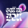 Get to You - Single