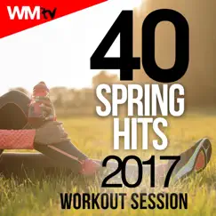 40 Spring Hits 2017 Workout Session 128 - 160 Bpm / 32 Count by Various Artists album reviews, ratings, credits