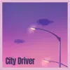 Stream & download City Driver