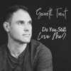 Do You Still Love Me - Single