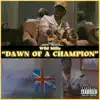 Dawn of a Champion - Single album lyrics, reviews, download
