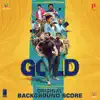Gold (Original Background Score) album lyrics, reviews, download