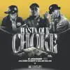 Hasta Que Choke - Single album lyrics, reviews, download