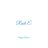 Rush E (Organ Remix) artwork