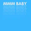 mmm Baby (feat. Problem) - Single album lyrics, reviews, download