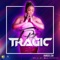 Tragic - T.Rozie lyrics