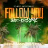 Follow You (feat. Joy Msanii & MegaTRONG) - Single album lyrics, reviews, download