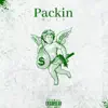 Stream & download Packin - Single